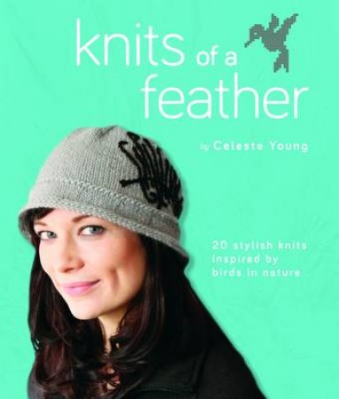 Knits of a Feather by Celeste Young