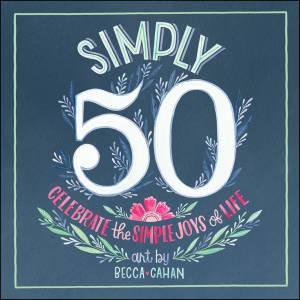 Simply 50 by Becca Cahan