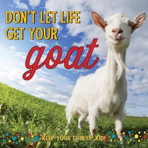 Don't Let Life Get Your Goat by Sellers Publishing