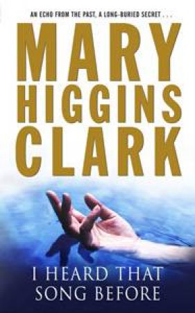 I Heard That Song Before by Mary Higgins Clark