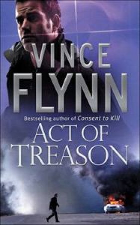 Act Of Treason by Vince Flynn