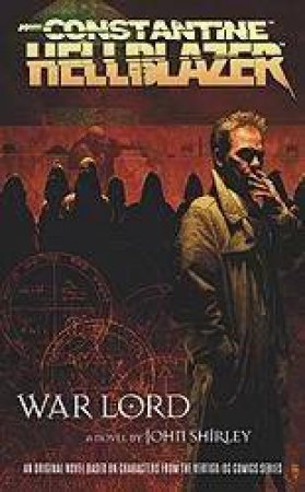 John Constantine Hellblazer: Warlord by John Shirley