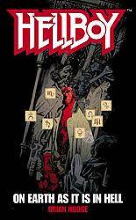 Hellboy: On Earth As It Is In Hell by Brian Hodge