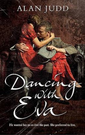 Dancing With Eva by Alan Judd