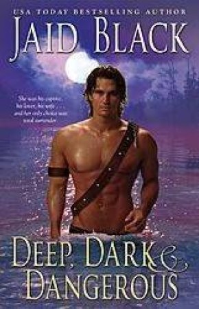 Deep, Dark & Dangerous by Jaid Black