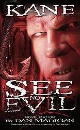 See No Evil  - Movie Tie-In by Dan Madigan