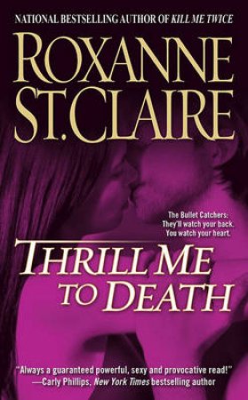 Thrill Me To Death by Roxanne St. Claire