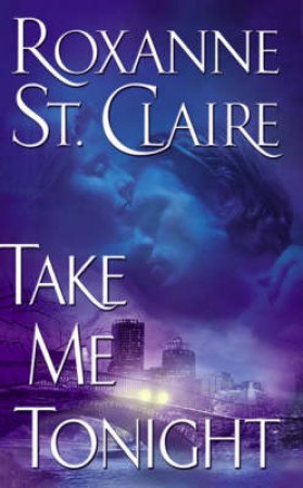 Take Me Tonight by Roxanne St. Claire