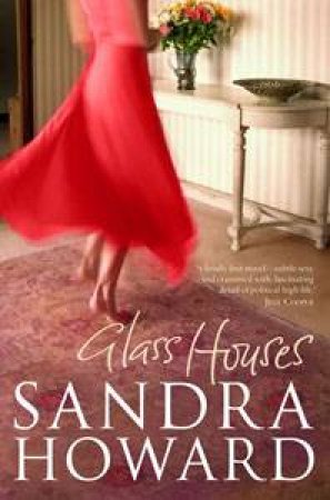 Glass Houses by Sandra Howard