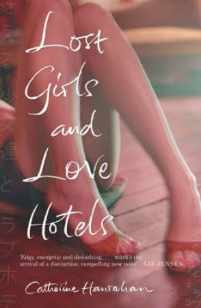 Lost Girls and Love Hotels by Catherine Hanrahan