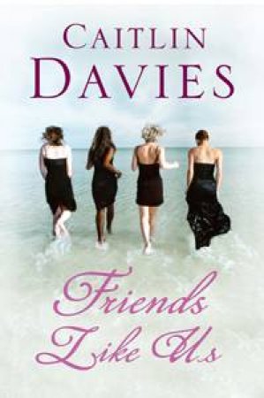 Friends Like Us by Caitlin Davies