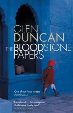 Bloodstone Papers by Glen Duncan