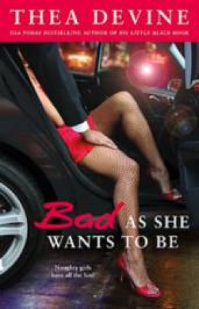 Bad as She Wants to Be by Thea Devine