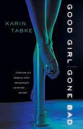 Good Girl Gone Bad by Karin Tabke