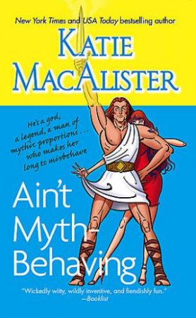 Ain't Myth Behaving Two Novellas by Katie MacAlister