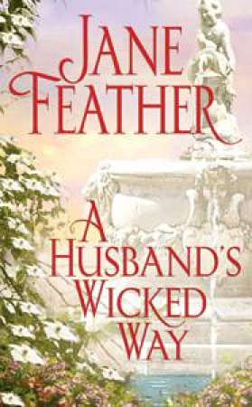 Husband's Wicked Ways by Jane Feather