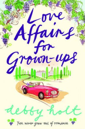 Love Affairs for Grown-Ups by Debby Holt