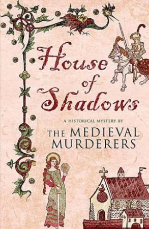 House Of Shadows by Medieval Murderers The