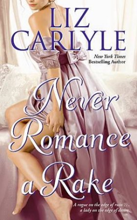 Never Romance a Rake by Liz Carlyle