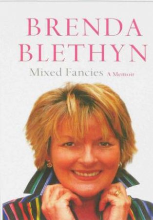 Mixed Fancies: A Memoir by Brenda Blethyn