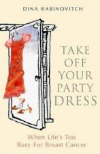 Take Off Your Party Dress When Lifes Too Busy For Breast Cancer