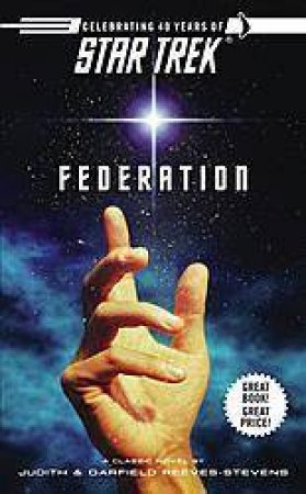 Star Trek: Federation by Judith & Garfield Reeves-Stevens