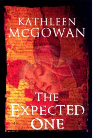 The Expected One by Kathleen McGowan