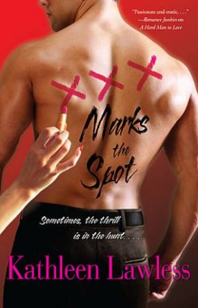 XXX Marks The Spot by Kathleen Lawless