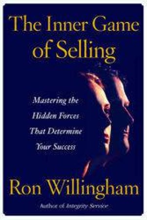 The Inner Game of Selling by Ron Willingham