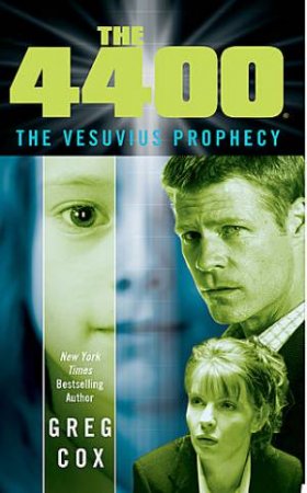 4400: The Vesuvius Prophecy by Greg Cox