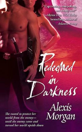 Redeemed In Darkness by Alexis Morgan