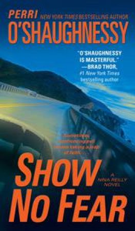 Show No Fear: A Nina Reilly Novel by Perri O'Shaughnessy