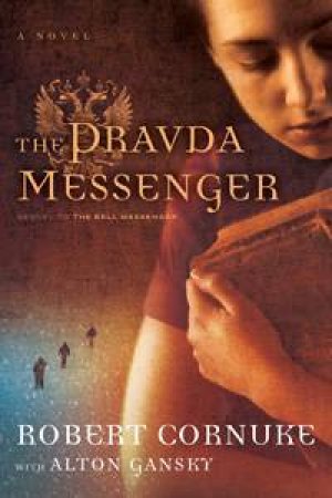 The Pravda Messenger by Robert Cornuke & Alton Gansky