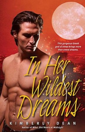 Hotter Than Her Dreams by Kimberly Dean