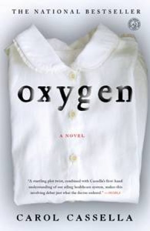 Oxygen: A Novel by Carol Wiley Cassella