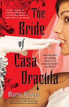 The Bride of Casa Dracula by Marta Acosta