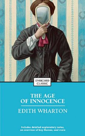 The Age of Innocence Enriched Classics by Edith Wharton