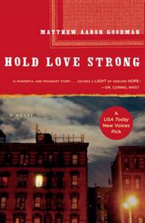 Hold Love Strong by Matthew Aaron Goodman