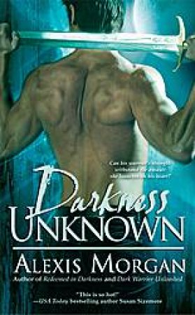 Darkness Unknown by Alexis Morgan