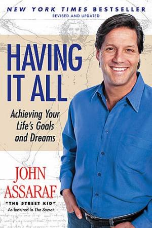 Having It All by John Assaraf