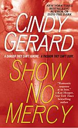 Show No Mercy by Cindy Gerard