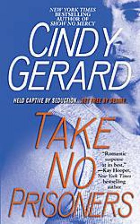 Take No Prisoners by Cindy Gerard