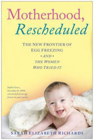 Motherhood, Rescheduled by Sarah Elizabeth Richards