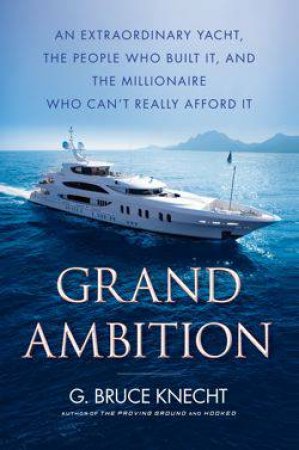 Grand Ambition by Bruce G Knecht