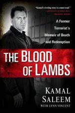 Blood of Lambs A Former Terrorists Memoir of Death and Redemption