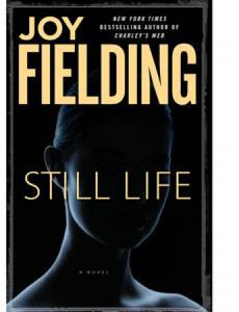 Still Life by Joy Fielding