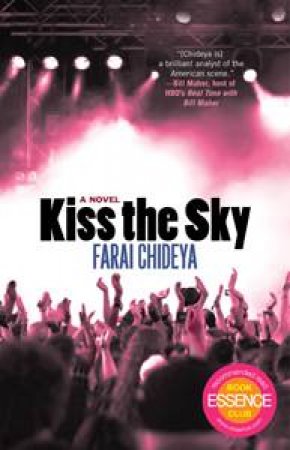 Kiss the Sky: A Novel by Farai Chideya