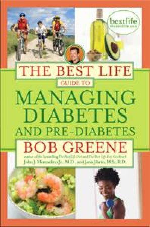 Best Life Guide To Managing Diabetes and Pre-Diabetes by Various