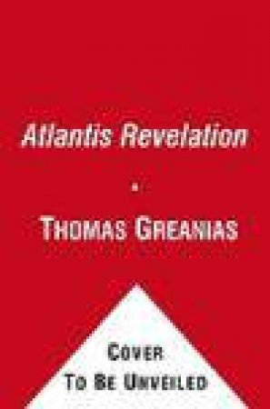 Atlantis Revelation by Thomas Greanias