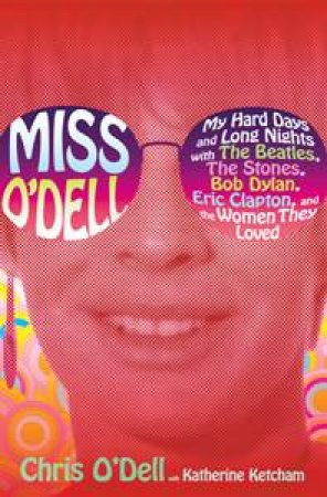 Miss O'Dell by Chris O'Dell & Katherine Ketcham